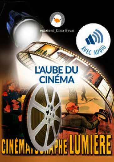 L'aube du cinéma. Con Audio