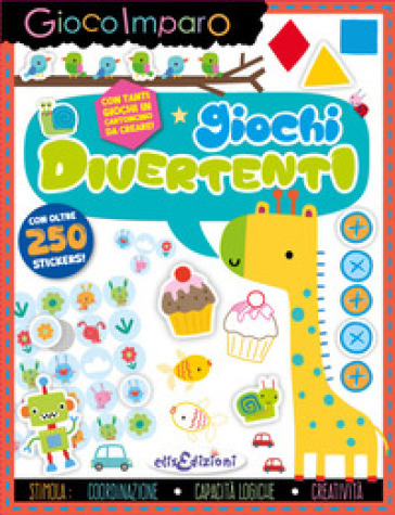 Giochi divertenti. Gioco imparo. Con giochi in cartoncino. Con 250 Adesivi