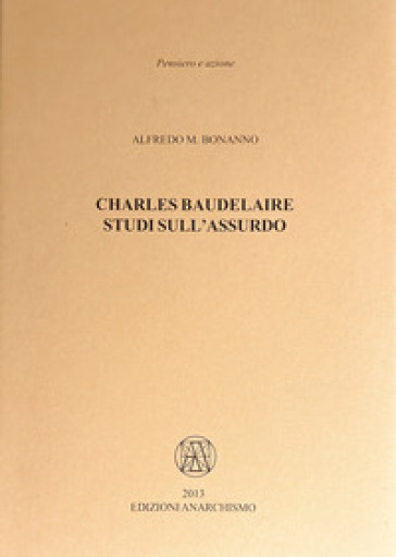 Charles Baudelaire. Studi sull'assurdo
