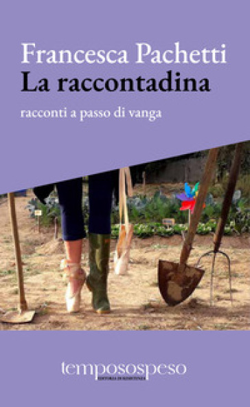 La raccontadina. Racconti a passo di vanga-0
