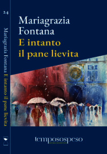 E intanto il pane lievita
