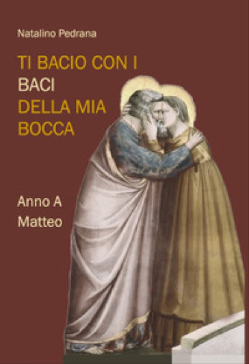 Ti bacio con i baci della mia bocca