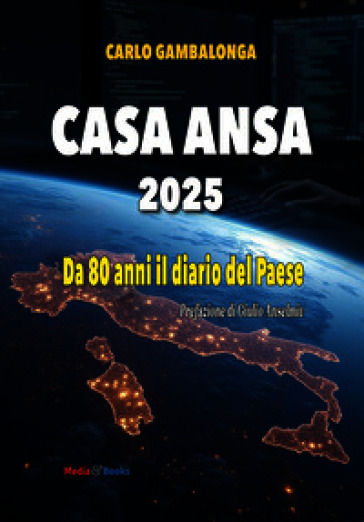 Casa Ansa 2025. Da 80 anni il diario del paese