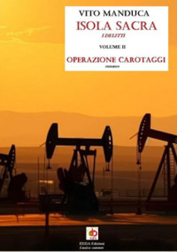 Operazione carotaggi. Isola sacra. I delitti. Vol. 2