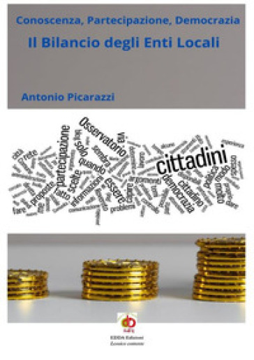 Il bilancio degli enti locali. Conoscenza, partecipazione, democrazia