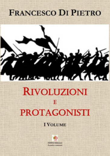 Rivoluzioni e protagonisti. Vol. 1