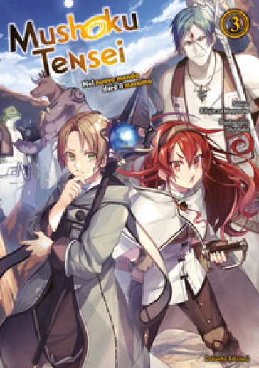 Mushoku Tensei. Nel nuovo mondo darò il massimo. Vol. 3