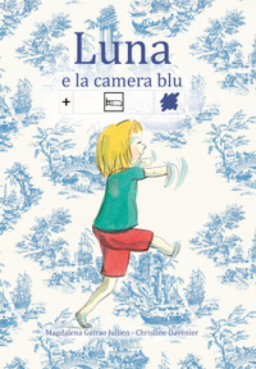Luna e la camera blu. Ediz. CAA
