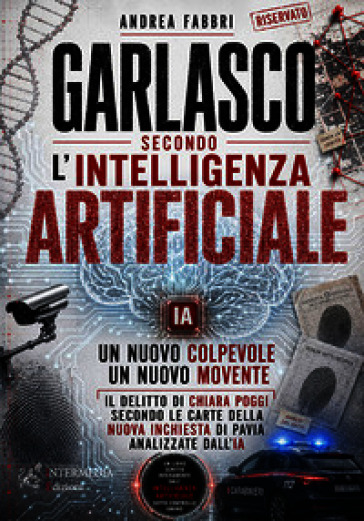 Garlasco secondo l'intelligenza artificiale. Un nuovo colpevole, un nuovo movente