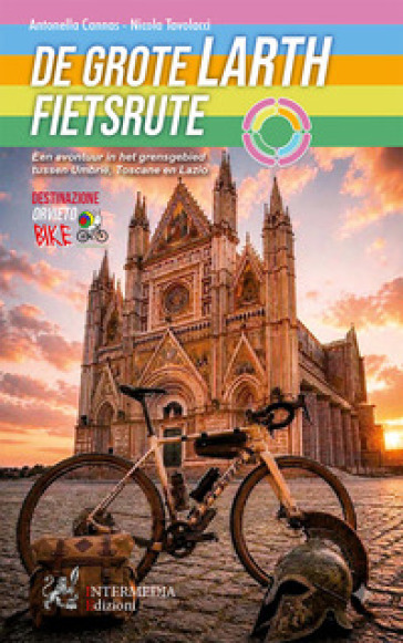 DE Grote Larth Fietsrute. Een avontuur in het grensgebied tussen Umbrië, Toscane en Lazio