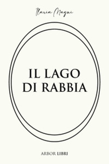 Il lago di rabbia