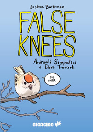 False Knees. Animali simpatici e dove trovarli