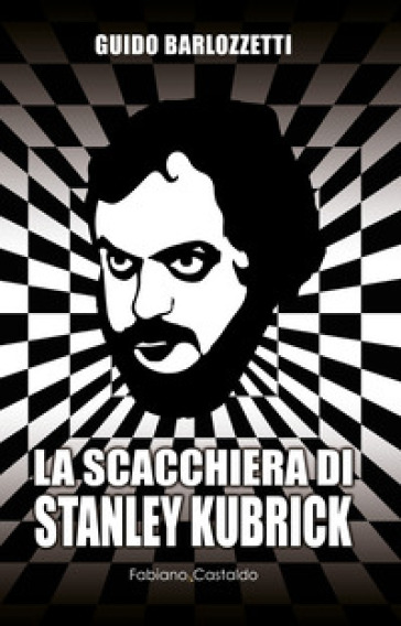 La Scacchiera Di Stanley Kubrick