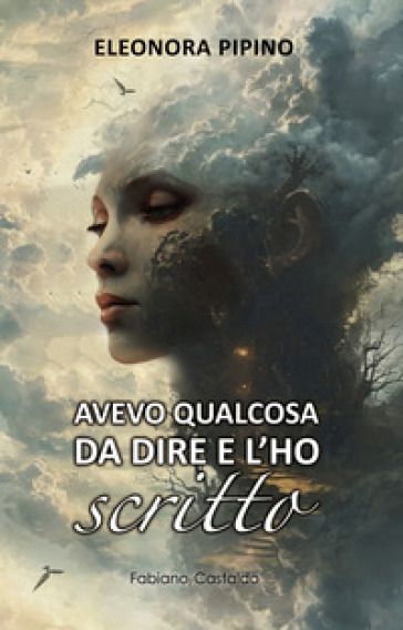 Avevo qualcosa da dire e l'ho scritto