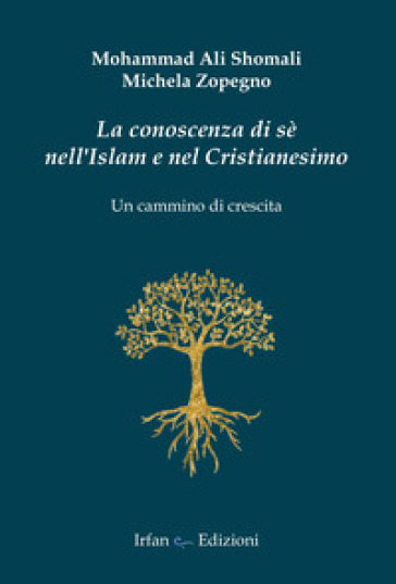 La conoscenza di sé nell'Islam e nel Cristianesimo. Un cammino di crescita