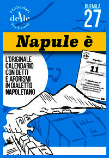 Napule è 2027 raccolta dialettale. I calendari delle tradizioni