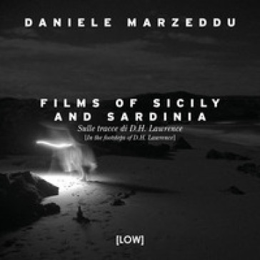 Films of Sicily and Sardinia. Sulle tracce di D.H. Lawrence. Ediz. italiana e inglese