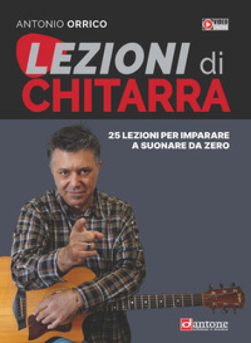 Lezioni di chitarra. 25 lezioni per imparare a suonare da zero-0
