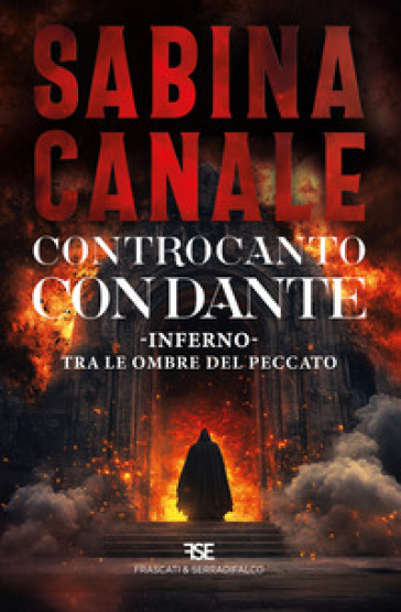 Controcanto con Dante. Inferno. Tra le ombre del peccato