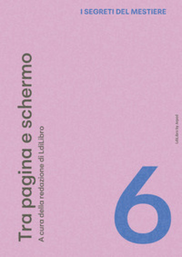 I segreti del mestiere. Vol. 6: Tra pagina e schermo