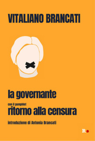 La governante. Con il pamphlet «Ritorno alla censura»