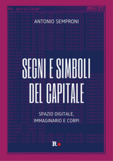 Segni e simboli del capitale. Spazio digitale, immaginario e corpi