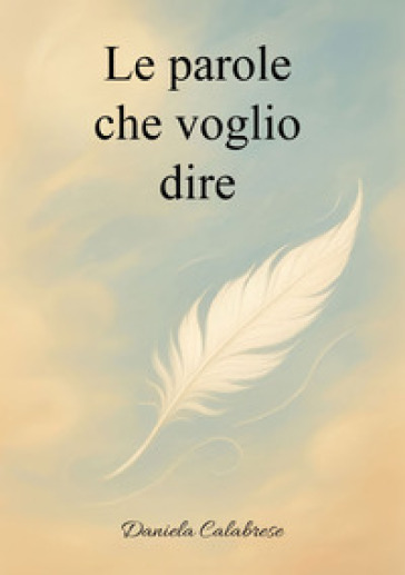 Le parole che voglio dire