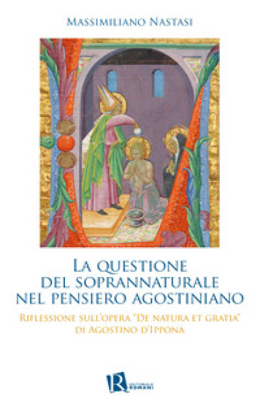 La questione del soprannaturale nel pensiero agostiniano. Riflessione sull'opera «De natura et gratia» di Agostino d'Ippona
