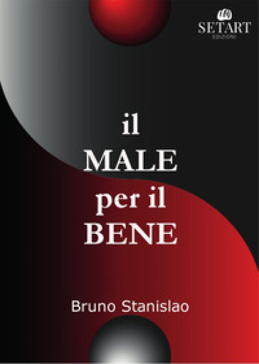 Il Male Per Il Bene