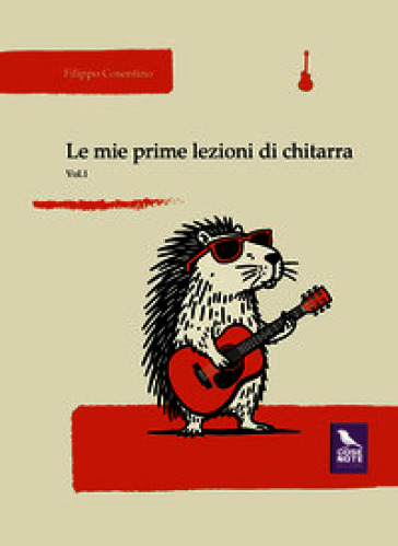 Le mie prime lezioni di chitarra. Vol. 1