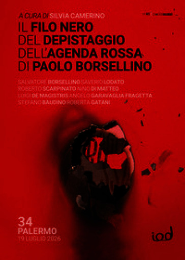 Il filo nero del depistaggio dell'agenda rossa di Paolo Borsellino