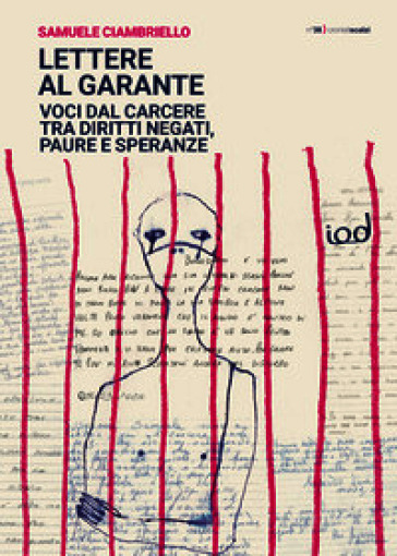 Lettere al garante. Voci dal carcere tra diritti negati, paure e speranze