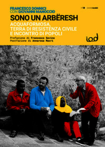 Sono un arbëresh. Acquaformosa, terra di resistenza civile e incontro di popoli