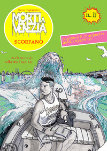 Morti a Venezia. Scorfano. Ediz. illustrata