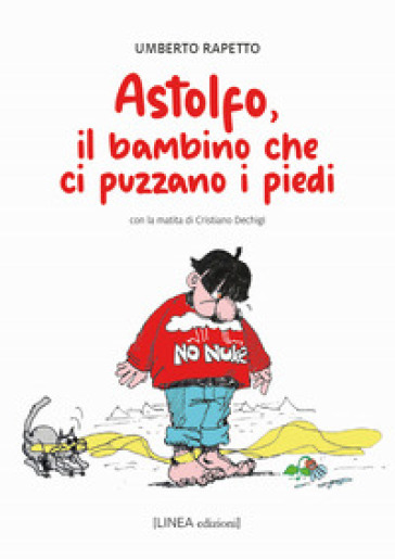 Astolfo, il bambino che ci puzzano i piedi