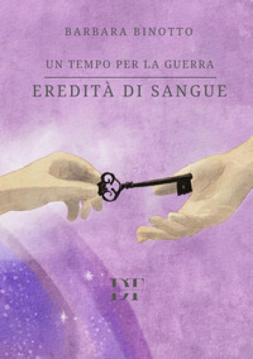 Eredità di sangue. Un tempo per la guerra