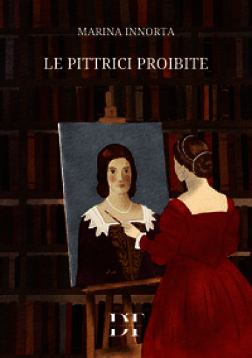 Le pittrici proibite