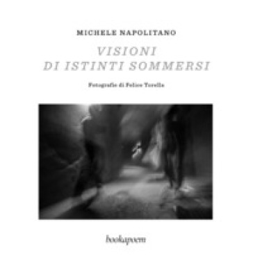 Visioni di istinti sommersi
