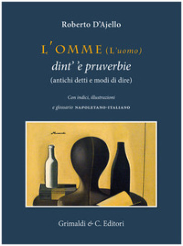 L'omme (l'uomo) dint' 'e pruverbie