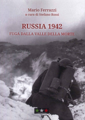 Russia 1942. Fuga dalla Valle della Morte