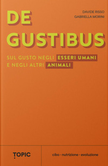 De gustibus. Sul gusto negli esseri umani e negli altri animali-0