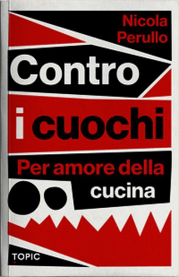 Contro i cuochi. Per amore della cucina