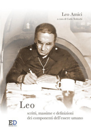 Leo. Scritti, massime e definizioni dei componenti dell'essere umano