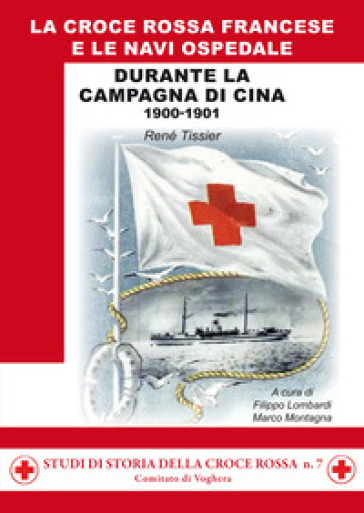 La croce rossa francese e le navi ospedale durante la campagna di Cina 1900-1901
