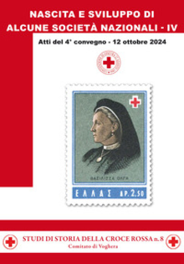 Nascita e sviluppo di alcune società nazionali. Vol. 4: Atti del 4° convegno - 12 ottobre 2024