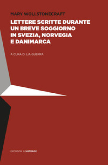 Lettere scritte durante un breve soggiorno in Svezia, Norvegia e Danimarca