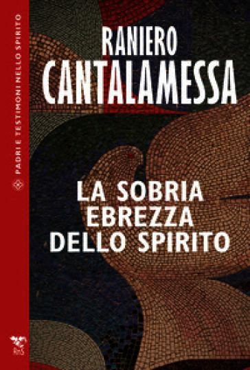 La sobria ebrezza dello Spirito