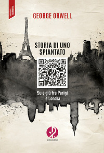 Storia di uno spiantato. Su e giù fra Parigi e Londra