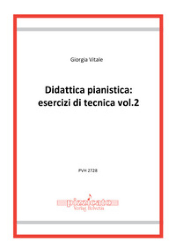 Didattica pianistica: esercizi di tecnica. Vol. 2