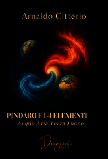 Pindaro e i 4 elementi. Aria terra acqua fuoco